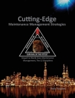 Cutting Edge Maintenance Management Strategies: Sequel to World Class Maintenance Management, The 12 Disciplines By Rolly Angeles, R. Keith Mobley (Foreword by) Cover Image