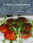 Dr. Phuong Le Callaway's Kitchen By Phuong Callaway Cover Image