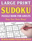 Large Print Sudoku Puzzle Book For Adults: 100 Mixed Sudoku Puzzles For Adults: Sudoku Puzzles for Adults and Seniors With Solutions-One Puzzle Per Pa Cover Image