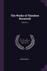 The Works of Theodore Roosevelt; Volume 11 Cover Image