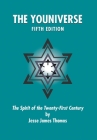The Youniverse: The Spirit of the Twenty-First Century Fifth Edition By Jesse James Thomas Cover Image