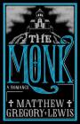 The Monk: A Romance By Matthew Gregory Lewis Cover Image