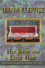 Her Birth and Later Years: New and Collected Poems, 1971-2021 (Wesleyan Poetry) Cover Image