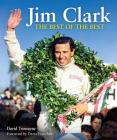 Jim Clark: The Best of the Best By David Tremayne, Dario Franchitti (Foreword by) Cover Image