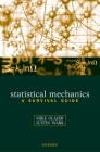 Statistical Mechanics: A Survival Guide By A. M. Glazer, J. S. Wark Cover Image