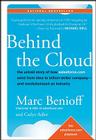 Behind the Cloud: The Untold Story of How Salesforce.com Went from Idea to Billion-Dollar Company-And Revolutionized an Industry Cover Image
