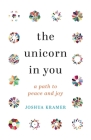The Unicorn in You: A Path to Peace and Joy Cover Image