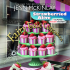 Strawberried Alive (Cupcake Bakery Mystery #4) By Jenn McKinlay, Susan Boyce (Read by) Cover Image