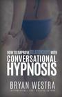 How To Improve Relationships With Conversational Hypnosis Cover Image