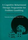 A Cognitive Behavioural Therapy Programme for Problem Gambling: Therapist Manual Cover Image