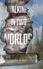 Walking in Two Worlds By Laura Dale Cover Image