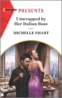 Unwrapped by Her Italian Boss: An Uplifting International Romance By Michelle Smart Cover Image