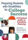 Preparing Students with Disabilities for College Success: A Practical Guide to Transition Planning By Stan Shaw (Editor), Joseph W. Madaus (Editor), Lyman Dukes (Editor) Cover Image