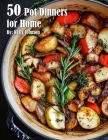 50 Pot Dinners for Home By Kelly Johnson Cover Image