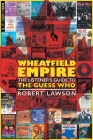 Wheatfield Empire: The Listener's Guide to The Guess Who By Robert Lawson, Dave Bidini (Contribution by) Cover Image