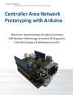 Controller Area Network Prototyping with Arduino By Wilfried Voss Cover Image