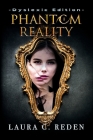Phantom Reality: Dyslexic Edition By Laura C. Reden Cover Image