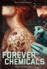 Forever Chemicals: or: The Ballad of Eric and Mina (a Modern Tale of Erotic Extremism) Cover Image