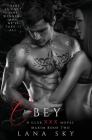 Obey: A Dark Billionaire Romance: (XXX Maxim Book 2): Club XXX Book 2 By Lana Sky Cover Image