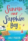 Sunrise over Sapphire Bay By Holly Martin Cover Image