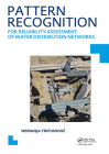 Pattern Recognition for Reliability Assessment of Water Distribution Networks: Unesco-Ihe PhD Thesis Cover Image