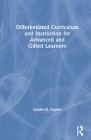 Differentiated Curriculum and Instruction for Advanced and Gifted Learners Cover Image