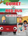 Comet the Red Bus: Comet goes to the beach By Christopher Candy Cover Image