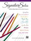 Signature Solos, Bk 4: 9 All-New Piano Solos by Favorite Alfred Composers By Gayle Kowalchyk (Editor) Cover Image