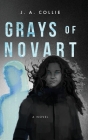 Grays of Novart By J. A. Collie Cover Image