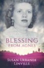 Blessing from Agnes By Susan Urbanek Linville Cover Image
