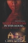 What Happens in this House Stays in this House By Lady Lissa Cover Image