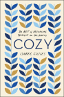 Cozy: The Art of Arranging Yourself in the World By Isabel Gillies Cover Image