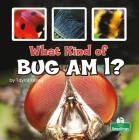 What Kind of Bug Am I? By Taylor Farley Cover Image