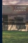 Carmina Gadelica: Hymns and Incantations With Illustrative Notes on Words, Rites, and Customs, Dying and Obsolete; 3 By Alexander 1832-1912 Ed Carmichael (Created by), Elizabeth Catherine Carmichael Watson (Created by), James Carmichael Watson Cover Image