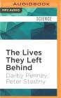 The Lives They Left Behind: Suitcases from a State Hospital Attic By Darby Penney, Peter Stastny, Alex Paul (Read by) Cover Image