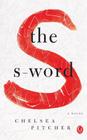 The S-Word By Chelsea Pitcher Cover Image
