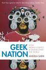 Geek Nation: How Indian Science is Taking Over the World By Angela Saini Cover Image
