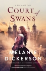 Court of Swans By Melanie Dickerson Cover Image