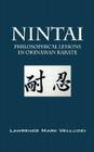 Nintai: Philosophical Lessons in Okinawan Karate By Lawrence Mark Vellucci Cover Image