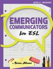 Emerging Communicators for ESL - Reading Cover Image