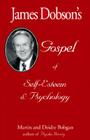 James Dobson's Gospel of Self-Esteem & Psychology Cover Image