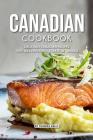 Canadian Cookbook: Delicious Canadian Recipes that will Offer you a Taste of Canada By Thomas Kelly Cover Image