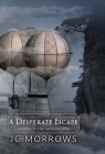 A Desperate Escape (Order of the Moonstone #3) By Jc Morrows, Donna Mynatt (Editor) Cover Image