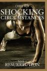 Shocking Circumstances: Resurrection By Chris Roy Cover Image