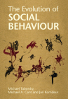 The Evolution of Social Behaviour By Michael Taborsky, Michael A. Cant, Jan Komdeur Cover Image