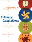 Culinary Calculations: Simplified Math for Culinary Professionals By Terri Jones Cover Image