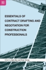 Essentials of Contract Drafting and Negotiation for Construction Professionals By Gary Soo (Editor), Peter Cheng (Editor) Cover Image