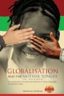 Globalisation and the Mother Tongue in Uganda: An examination of public perceptions to native languages in education today By Venansio Ahabwe Cover Image