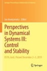 Perspectives in Dynamical Systems III: Control and Stability: Dsta, Lódź, Poland December 2-5, 2019 (Springer Proceedings in Mathematics & Statistics #364) By Jan Awrejcewicz (Editor) Cover Image