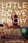 Little Do We Know By Tamara Ireland Stone Cover Image